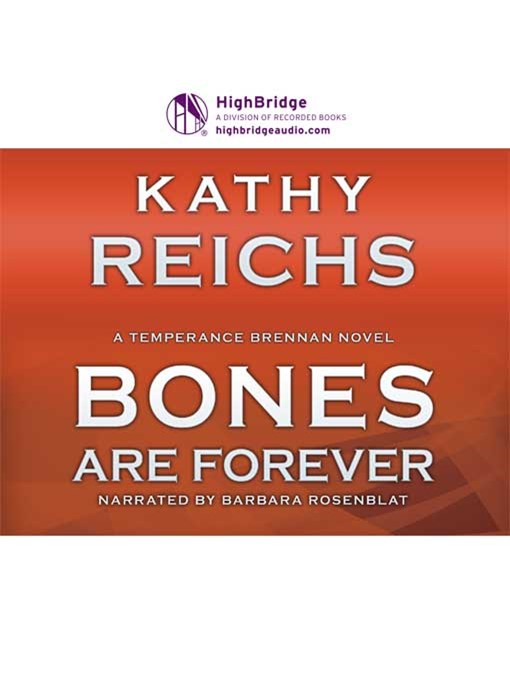 Title details for Bones Are Forever by Kathy Reichs - Available